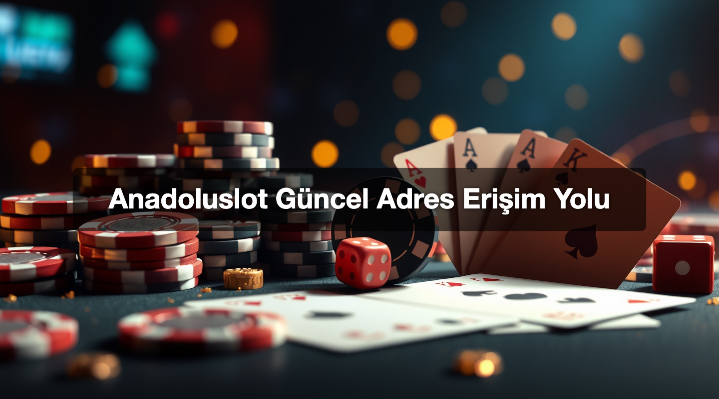 Anadoluslot Güncel Adres Erişim Yolu